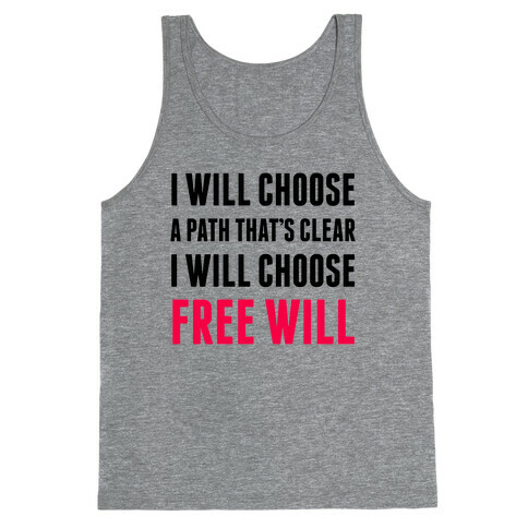 I Will Choose Free Will Tank Top