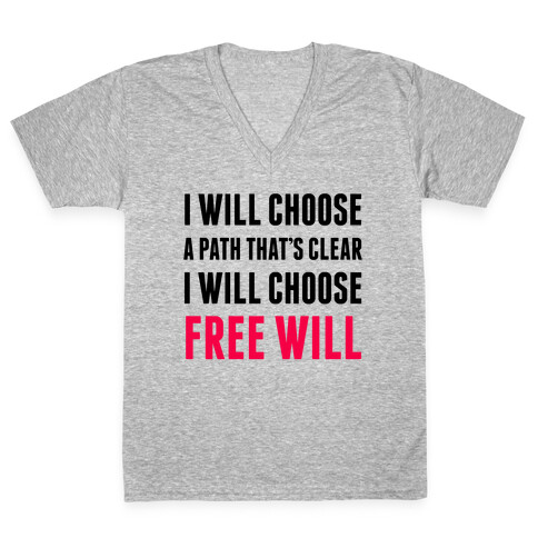 I Will Choose Free Will V-Neck Tee Shirt