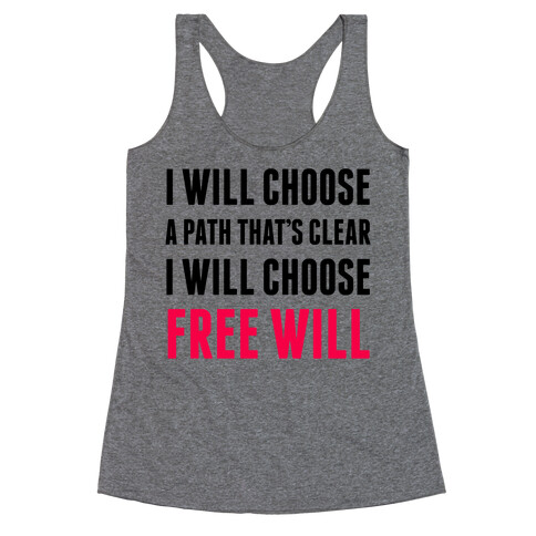 I Will Choose Free Will Racerback Tank Top