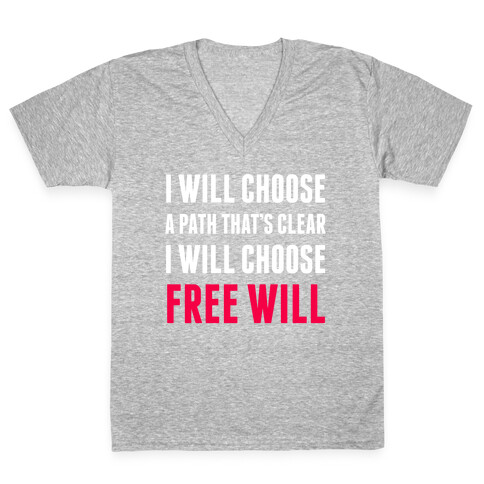 I Will Choose Free Will V-Neck Tee Shirt