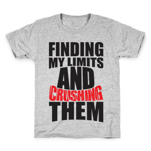 Finding My Limits And Crushing Them  Kids T-Shirt