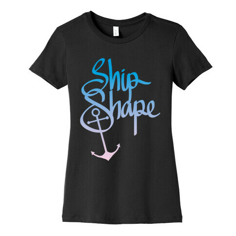 Ship Shape Womens T-Shirt