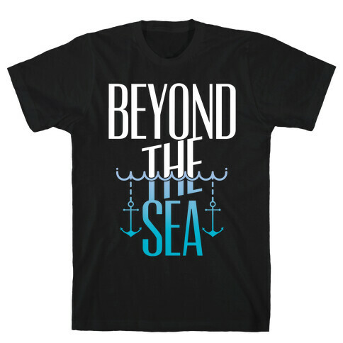 Beyond The Sea T-Shirt