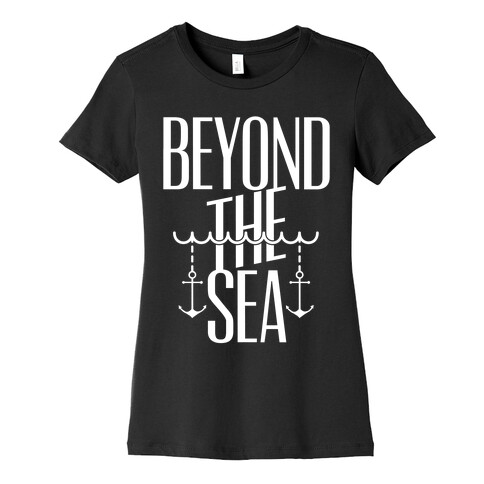Beyond The Sea Womens T-Shirt