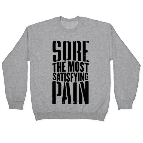 Sore, The Most Satisfying Pain Pullover
