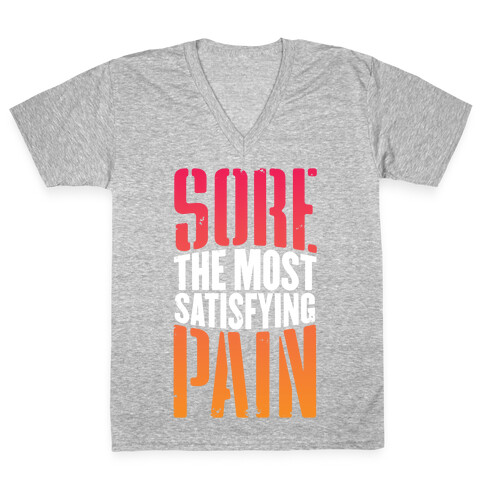 Sore, The Most Satisfying Pain V-Neck Tee Shirt