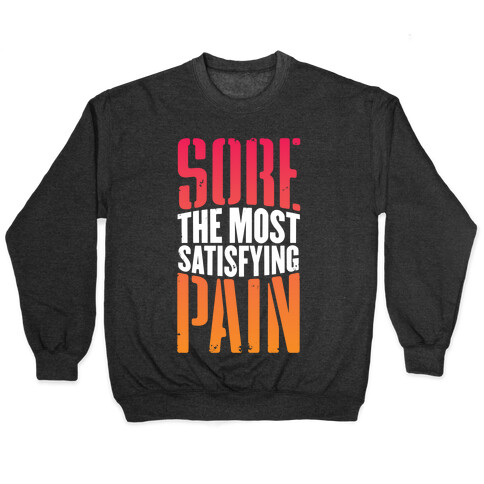 Sore, The Most Satisfying Pain Pullover