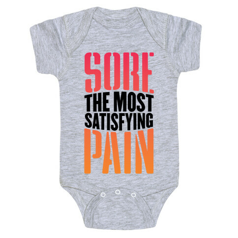 Sore, The Most Satisfying Pain Baby One-Piece