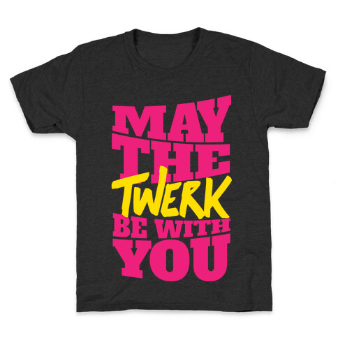 May The Twerk Be With You Kids T-Shirt