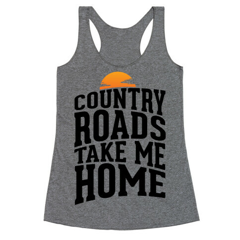 Country Roads, Take Me Home Racerback Tank Top