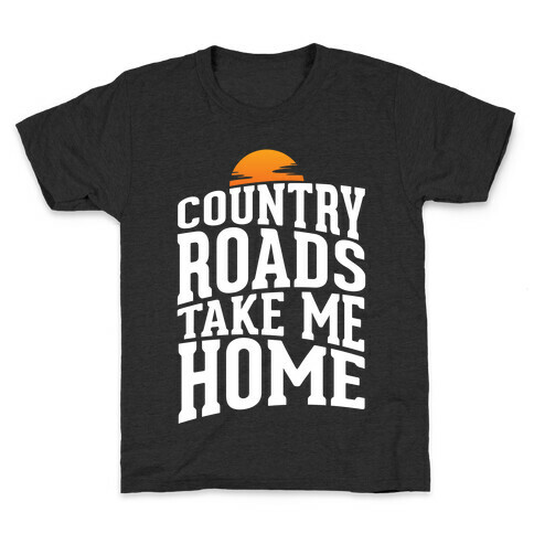 Country Roads, Take Me Home Kids T-Shirt