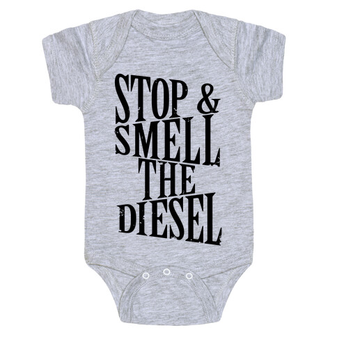 Stop And Smell The Diesel Baby One-Piece
