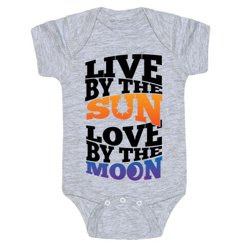 Live By The Sun, Love By The Moon Baby One-Piece