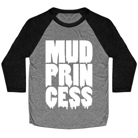 Mud Princess Baseball Tee