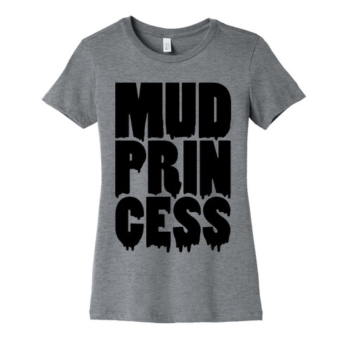 Mud Princess Womens T-Shirt