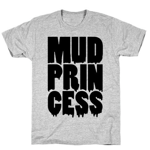 Mud Princess T-Shirt