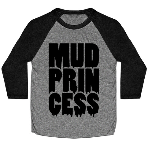 Mud Princess Baseball Tee