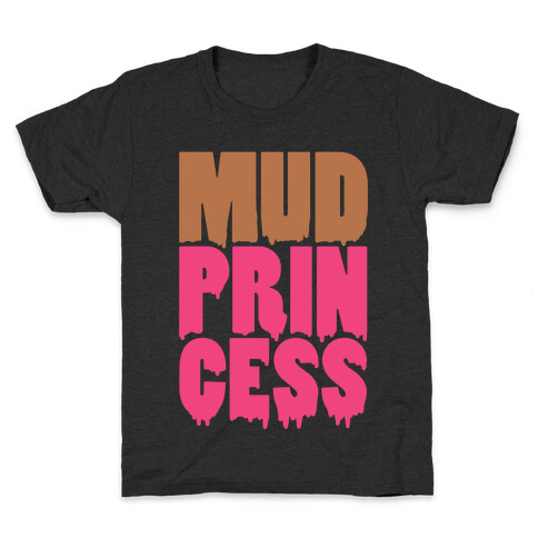 Mud Princess Kids T-Shirt