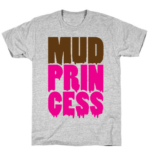 Mud Princess T-Shirt