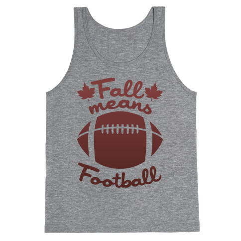 Fall Means Football Tank Top