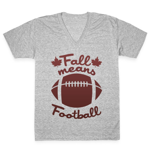 Fall Means Football V-Neck Tee Shirt