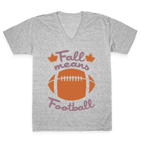 Fall Means Football V-Neck Tee Shirt
