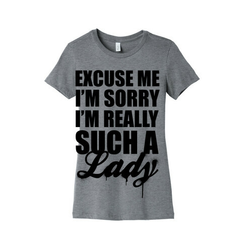 I'm Really Such A Lady Womens T-Shirt