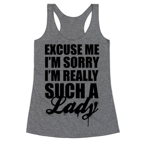 I'm Really Such A Lady Racerback Tank Top