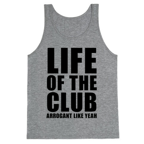 Life Of The Club Tank Top