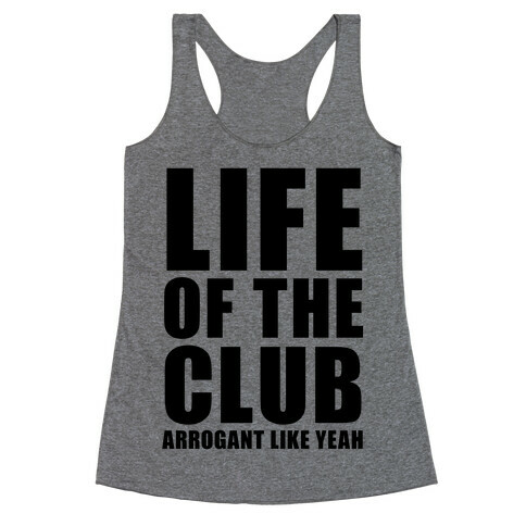 Life Of The Club Racerback Tank Top