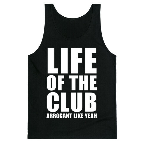 Life Of The Club (White Ink) Tank Top
