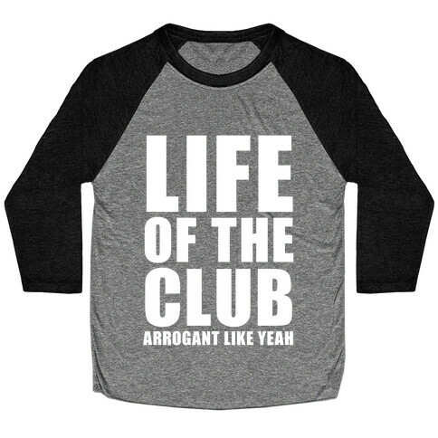 Life Of The Club (White Ink) Baseball Tee