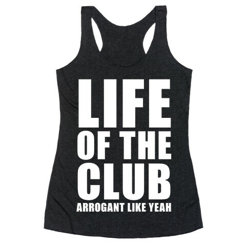 Life Of The Club (White Ink) Racerback Tank Top