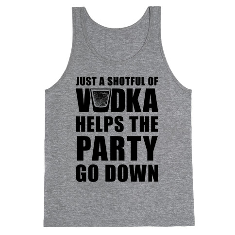 Just a Shotful of Vodka Tank Top