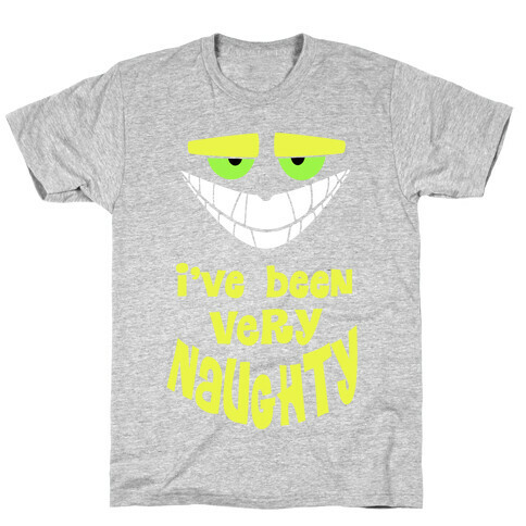 I've Been Very...Naughty. T-Shirt