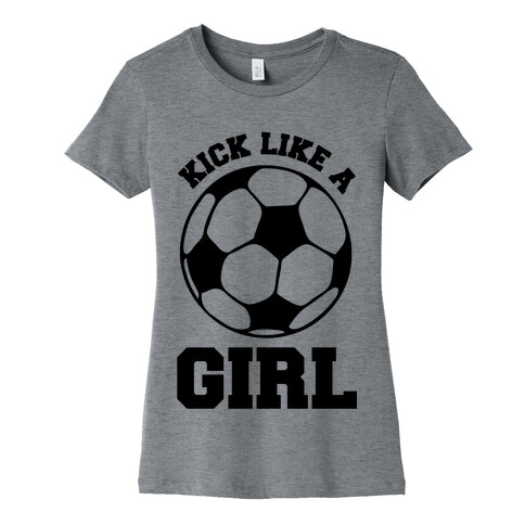 Kick Like a Girl Womens T-Shirt