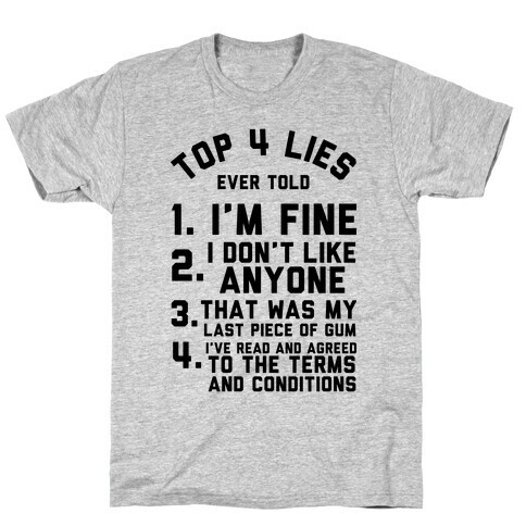 Top 4 Lies Ever Told T-Shirt