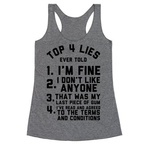 Top 4 Lies Ever Told Racerback Tank Top