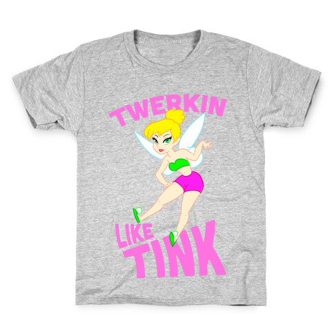 Twerkin like Tink Kids T-Shirt