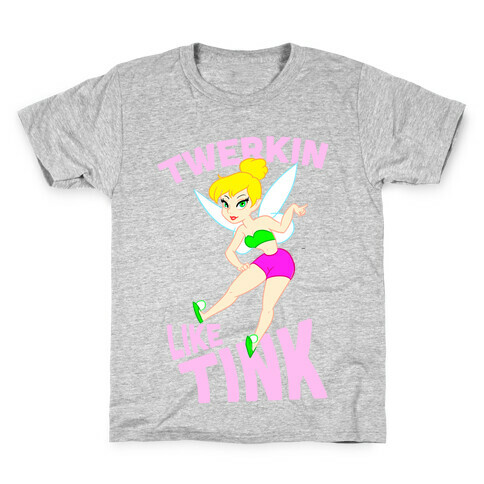 Twerkin like Tink Kids T-Shirt