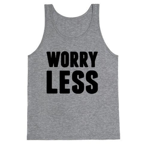 Worry Less Tank Top