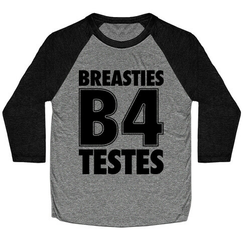 Breasties B4 Testes Baseball Tee