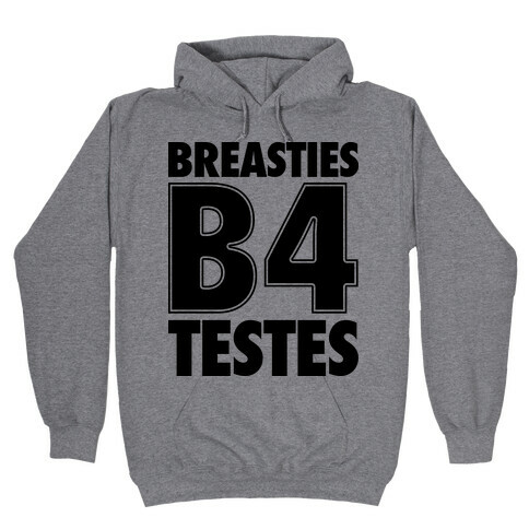 Breasties B4 Testes Hooded Sweatshirt