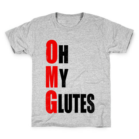 Oh. My. Glutes! Kids T-Shirt