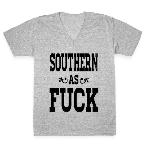 Southern as F***! V-Neck Tee Shirt