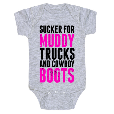 Sucker for Muddy trucks and Cowboy Boots Baby One-Piece