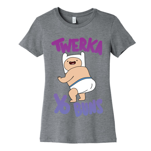 Twerka Yo Buns Womens T-Shirt