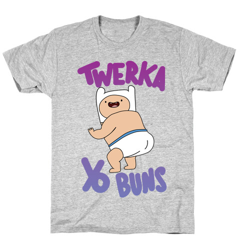 Twerka Yo Buns T-Shirt