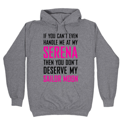 You Don't Deserve My Sailor Moon Hooded Sweatshirt