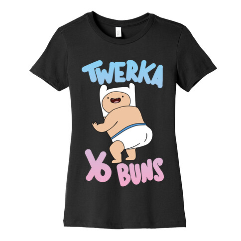 Twerka Yo Buns Womens T-Shirt